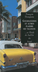 Gourmandises et autres plaisirs de vacances